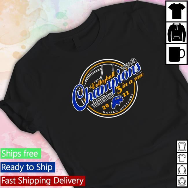 Official Marian mustangs 2022 mhsaa volleyball Division 1 3 in a row champions Tee Marian mustangs 2022 mhsaa volleyball Division 1 3 in a row champions Tee Shirts