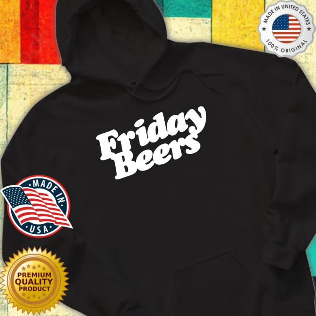 Brew Friday Beers Sweatshirt Official Brew Friday Beers Shirt 2022