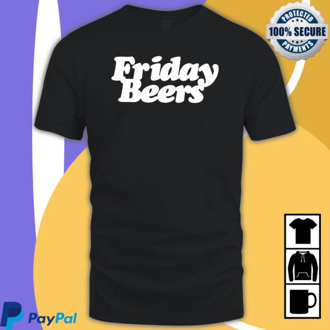 Brew Friday Beers Sweatshirt Official Brew Friday Beers New Shirt