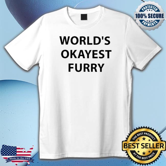World’s okayest furry Tee Shirts Official World’s okayest furry Shirt 2022