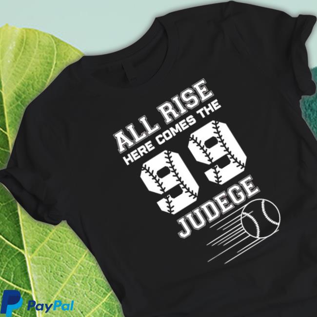 Official Aaron Judge all rise here comes the judge Shirt 2022 Official Aaron Judge all rise here comes the judge Tee Shirt