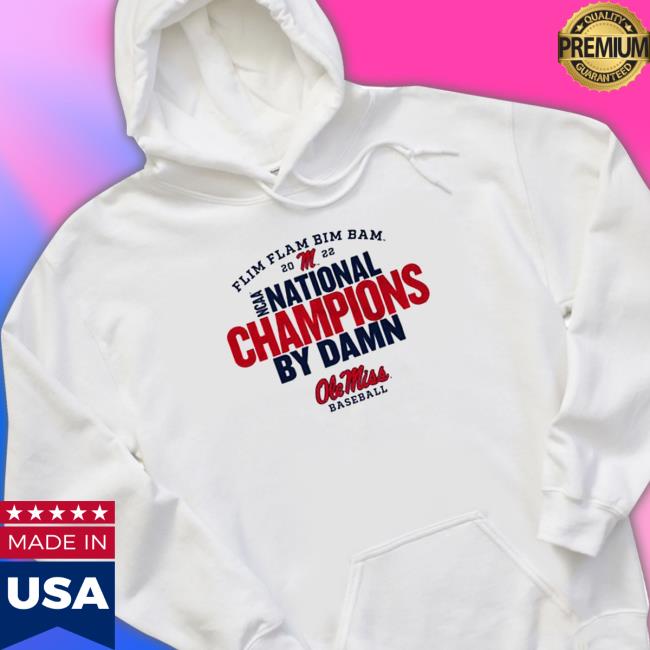 Flim Flam Bim Bam 2022 National Champs By Dakn Ole Miss Baseball Shirts Official Flim Flam Bim Bam 2022 National Champs By Dakn Ole Miss Baseball Tee