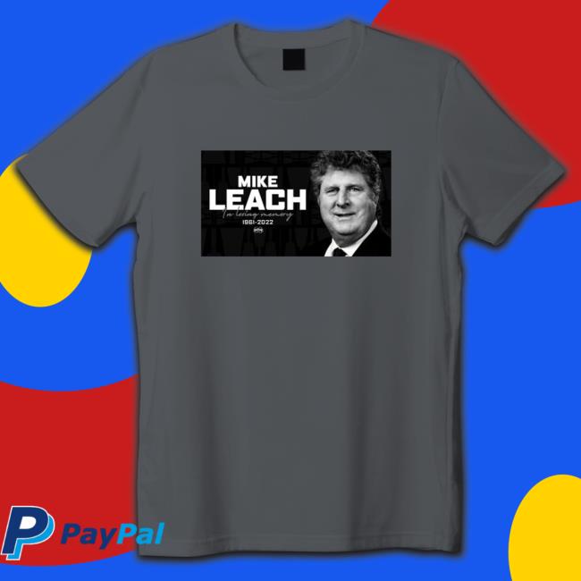 Rip Mike Leach, Mississippi State football coach Shirt