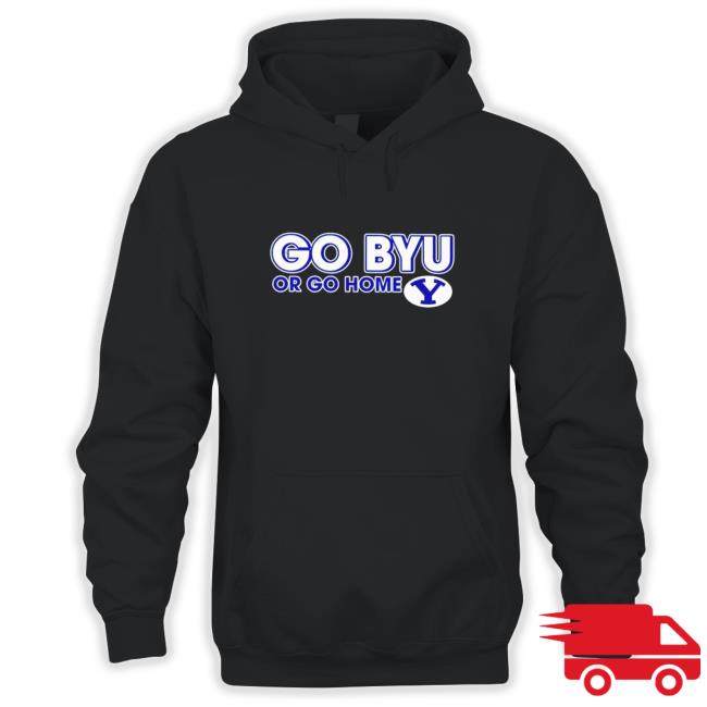 Official Go BYU Cougars Or Go Home Sweatshirts Official Go BYU Cougars Or Go Home Sweatshirts