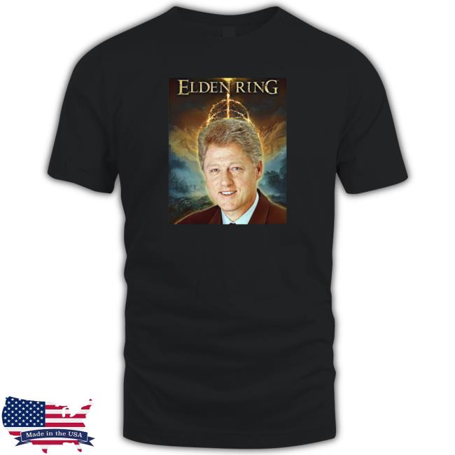 Official Elden Ring bill clinton Tees Official Elden Ring bill clinton Tee Shirts