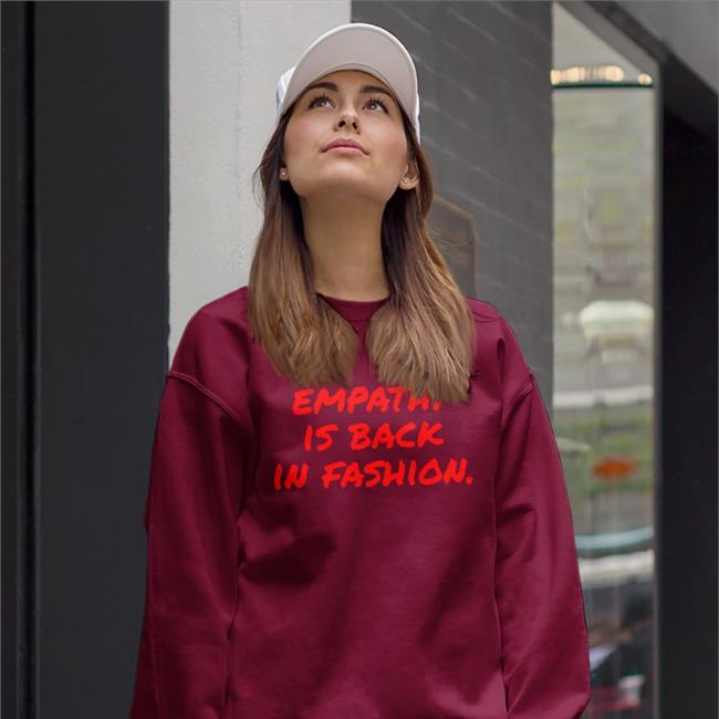 Eva Leppard Empathy Is Back In Fashion Tees