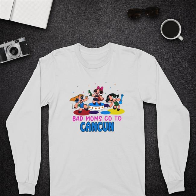Bad Moms Go To Cancun Sweatshirt