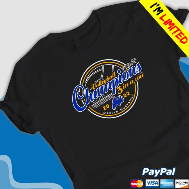 Official Marian mustangs 2022 mhsaa volleyball Division 1 3 in a row champions Tee Official Marian mustangs 2022 mhsaa volleyball Division 1 3 in a row champions Shirt 2022