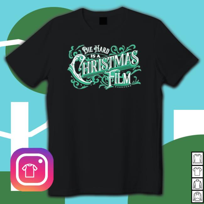 Official Die Hard Is A Christmas Film Tee